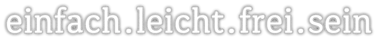 einfach.leicht.frei.sein Motto von Seelenweite